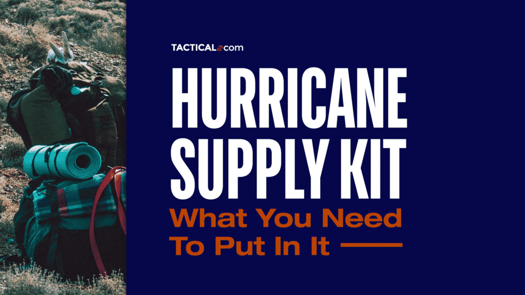 [Infographic] What to Put in Your Hurricane Supply Kit TACTICAL