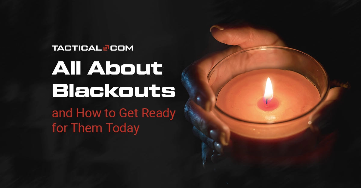 All About Blackouts And How To Get Ready For Them Today